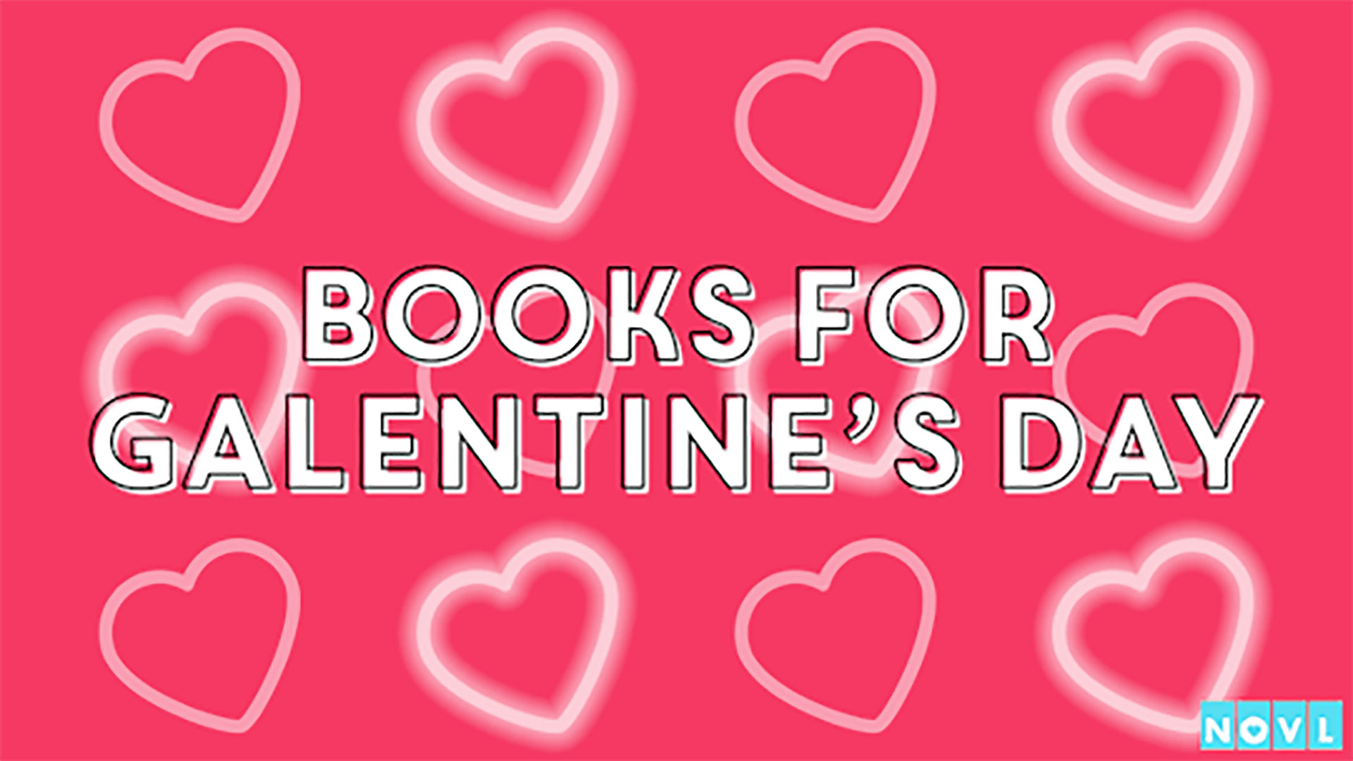 The NOVL Blog, Featured Image for Article: Galentine's Day Books for Your BFF