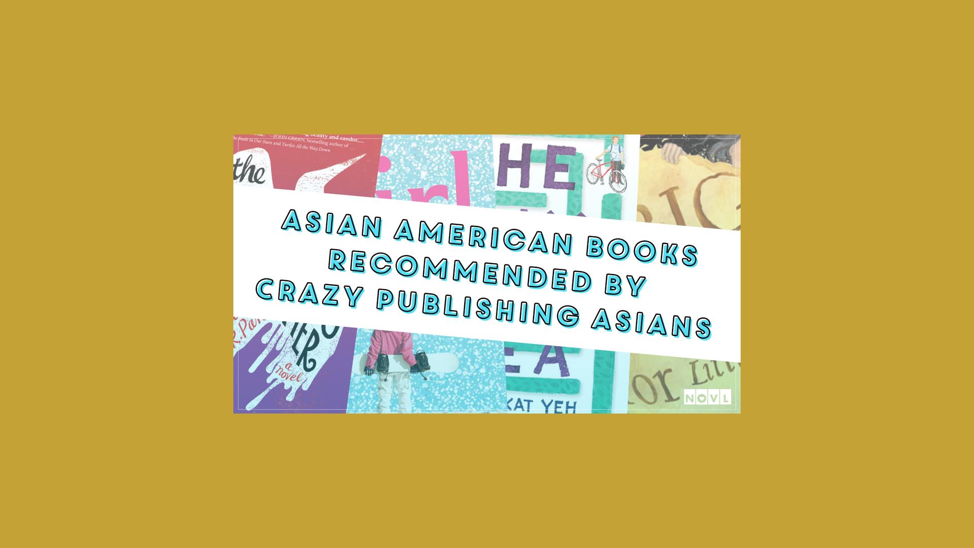 The NOVL Blog, Featured Image for Article: Asian American Books Recommended by Crazy Publishing Asians