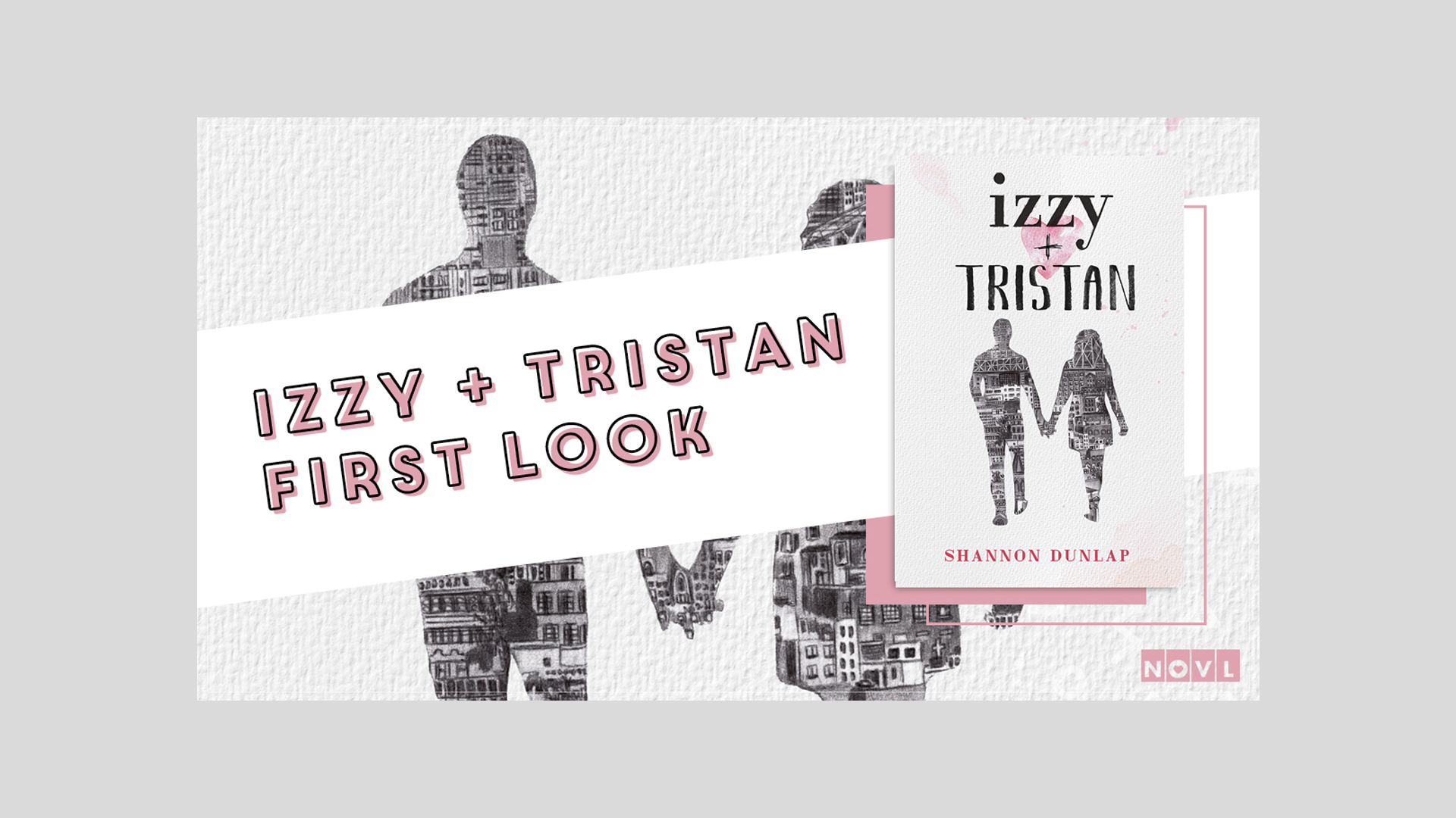 The NOVL Blog, Featured Image for Article: First Look: Izzy + Tristan by Shannon Dunlap
