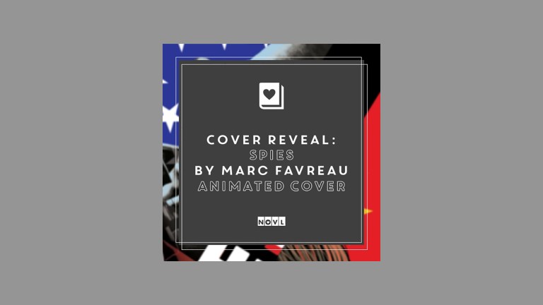 The NOVL Blog, Featured Image for Article: Cover Reveal: Spies by Marc Favreau