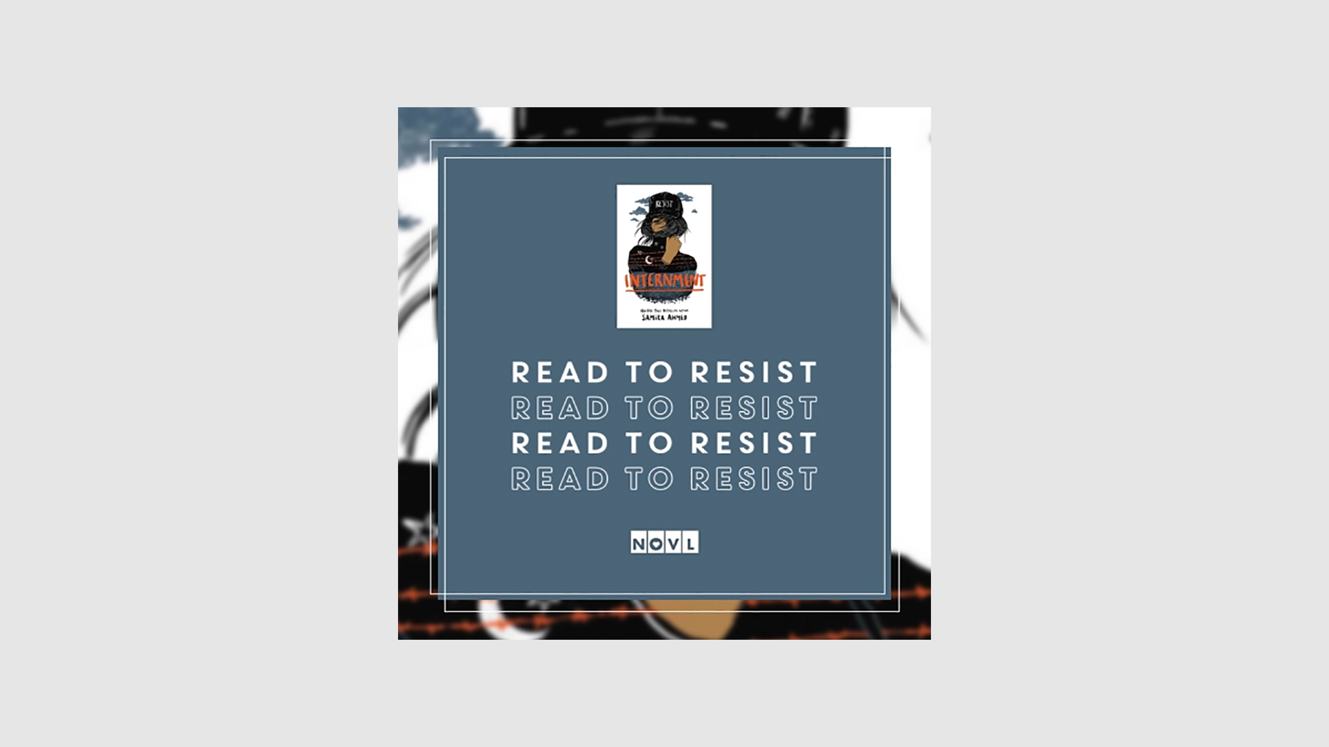 The NOVL Blog, Featured Image for Article: Read to Resist with Samira Ahmed, author of Internment