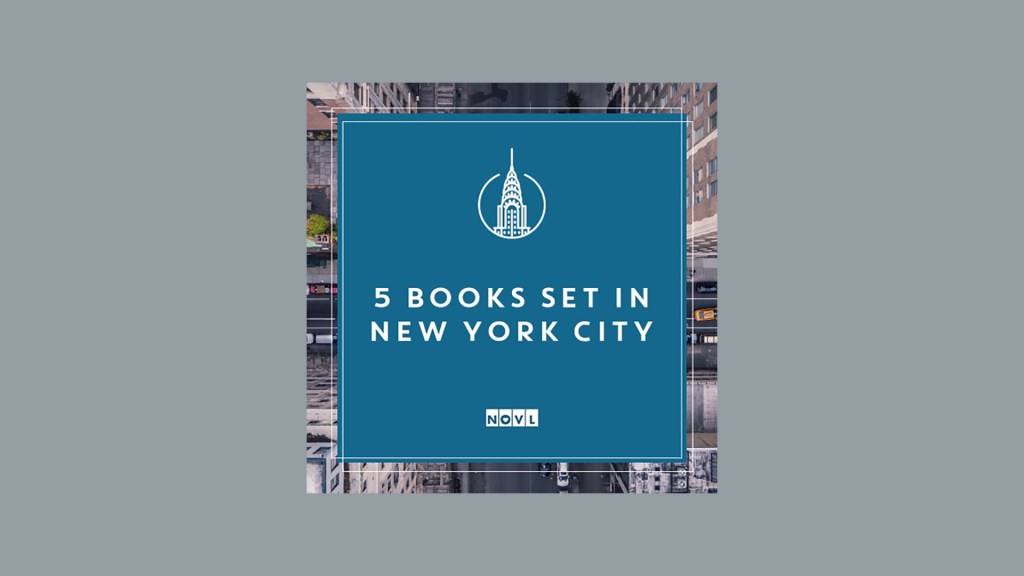 The NOVL Blog, Featured Image for Article: 5 Books Set in New York City