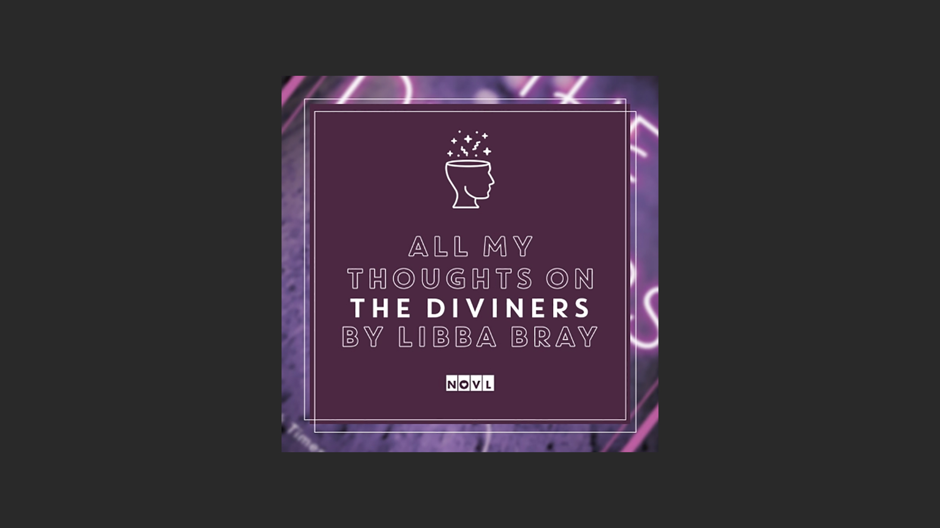 The NOVL Blog, Featured Image for Article: All My Thoughts on The Diviners by Libba Bray