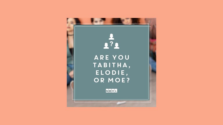 The NOVL Blog, Featured Image for Article: Are you Tabitha, Elodie, or Moe?