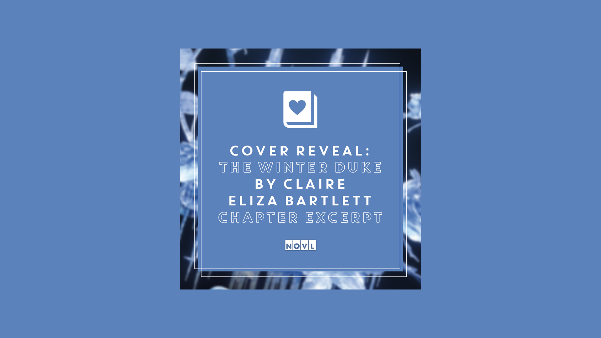 The NOVL Blog, Featured Image for Article: Cover Reveal: The Winter Duke by Claire Eliza Bartlett