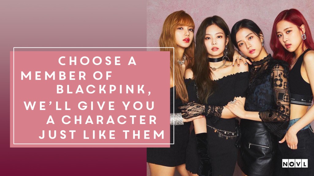 The NOVL Blog, Featured Image for Article: Choose a member of BLACKPINK and we'll tell you which character is most like them so you can read the book and fangirl over them too