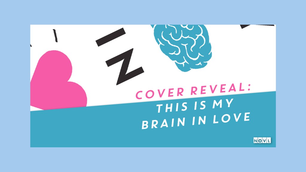 The NOVL Blog, Featured Image for Article: Cover Reveal: This Is My Brain in Love by I.W. Gregorio