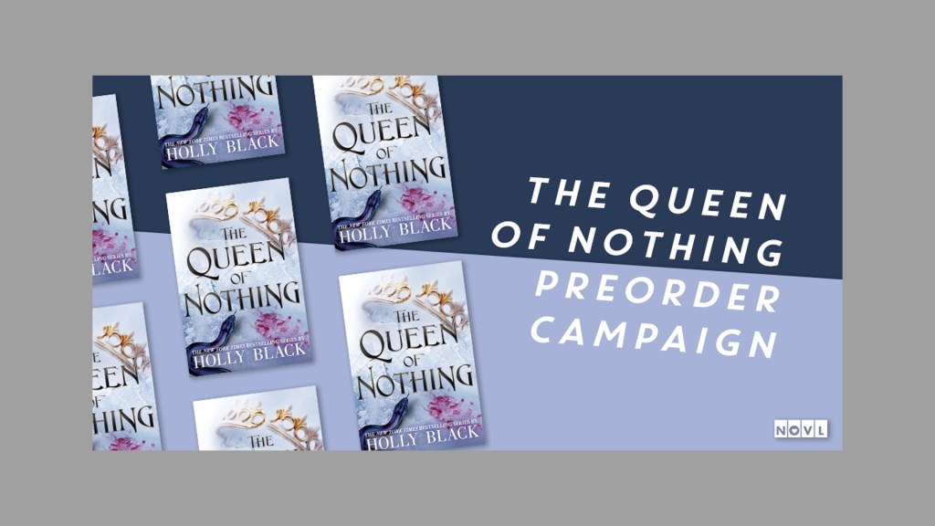 The NOVL Blog, Featured Image for Article: The Queen of Nothing Preorder Campaign