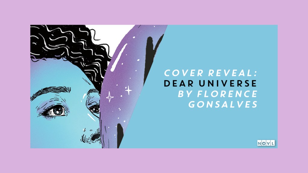 The NOVL Blog, Featured Image for Article: Cover Reveal: Dear Universe by Florence Gonsalves