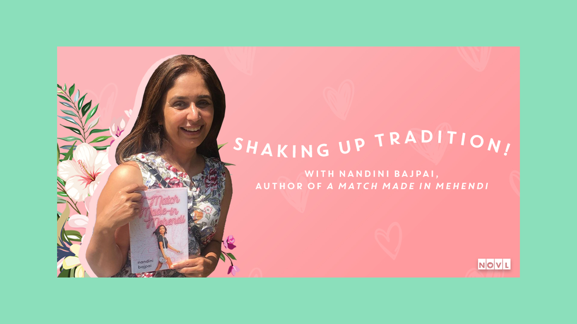 The NOVL Blog, Featured Image for Article: Shaking Up Tradition! with Nandini Bajpai