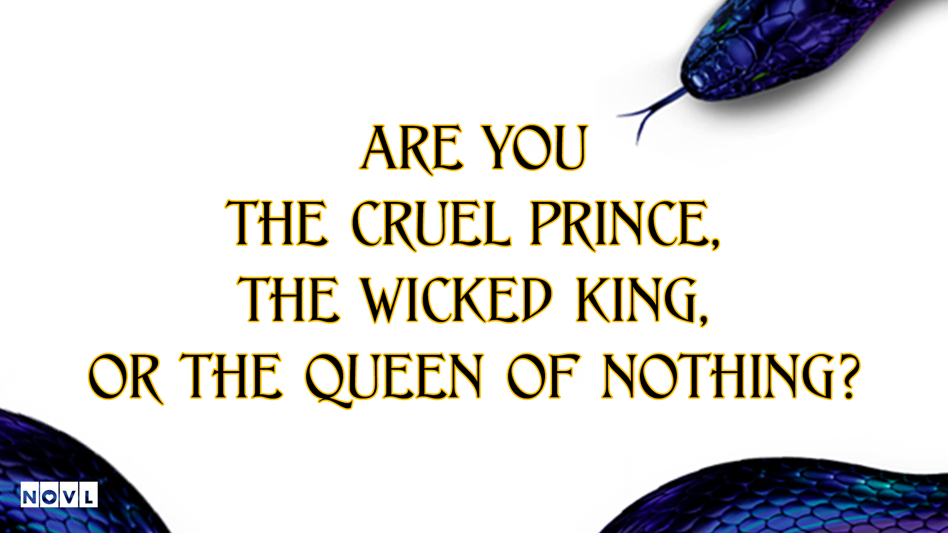 The NOVL Blog, Featured Image for Article: Are you The Cruel Prince, The Wicked King, or The Queen of Nothing?