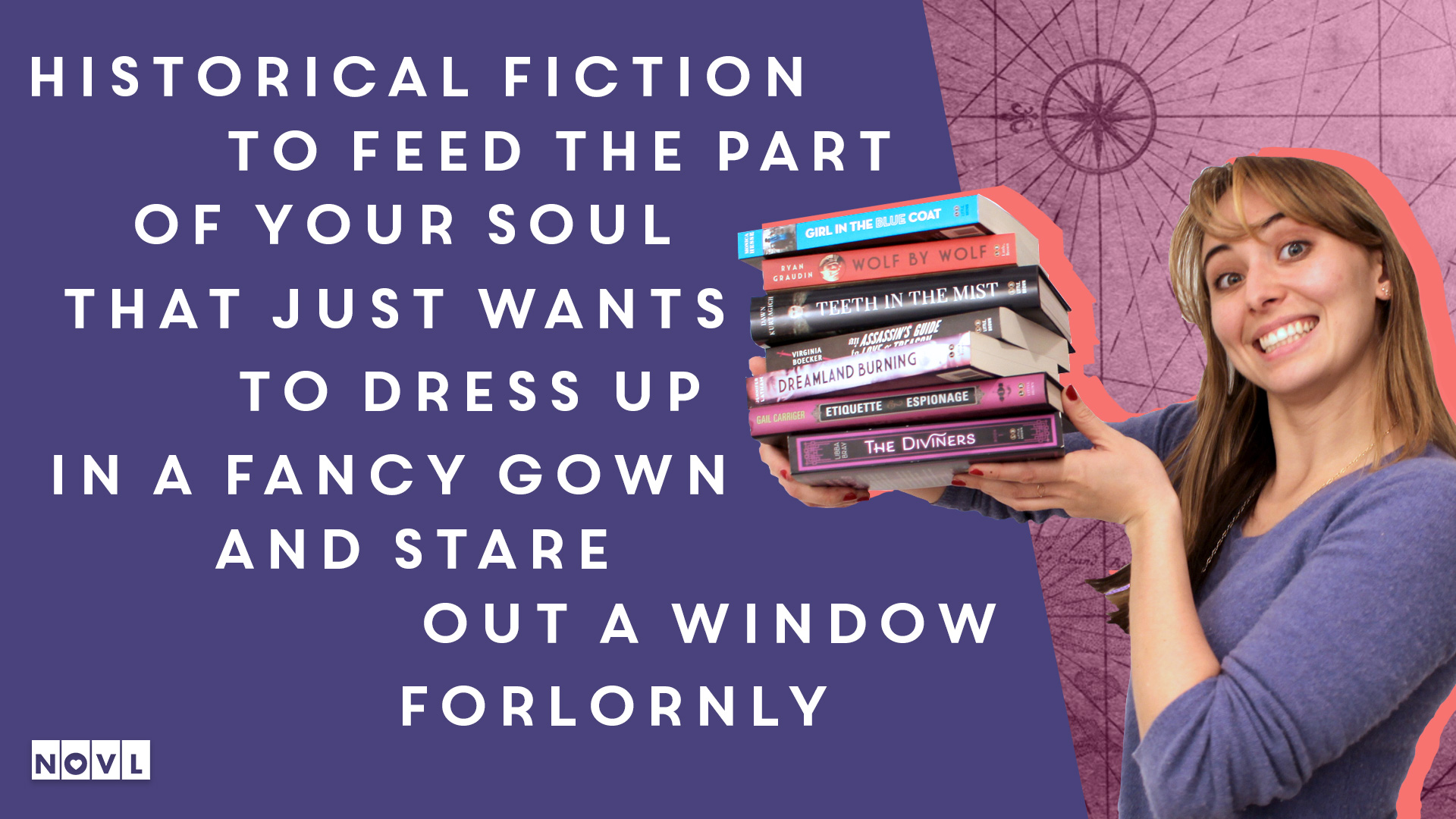 The NOVL Blog, Featured Image for Article: Historical fiction to feed the part of your soul that just wants to dress up in a fancy gown and stare out a window forlornly