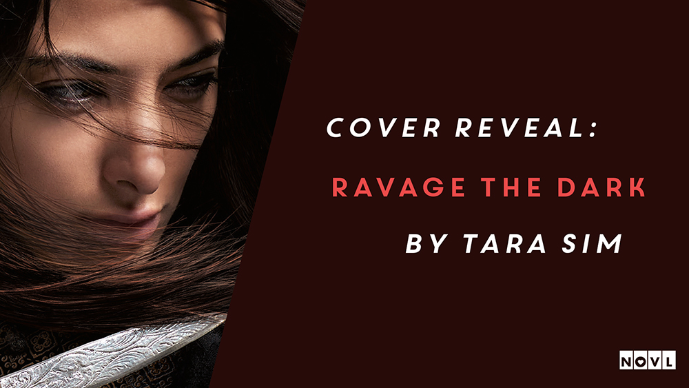 The NOVL Blog, Featured Image for Article: Cover Reveal: Ravage the Dark by Tara Sim