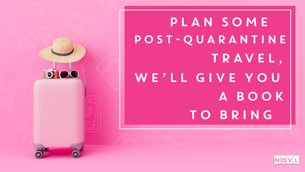 The NOVL Blog, Featured Image for Article: Plan some post-quarantine travel, and we'll give you a book to bring