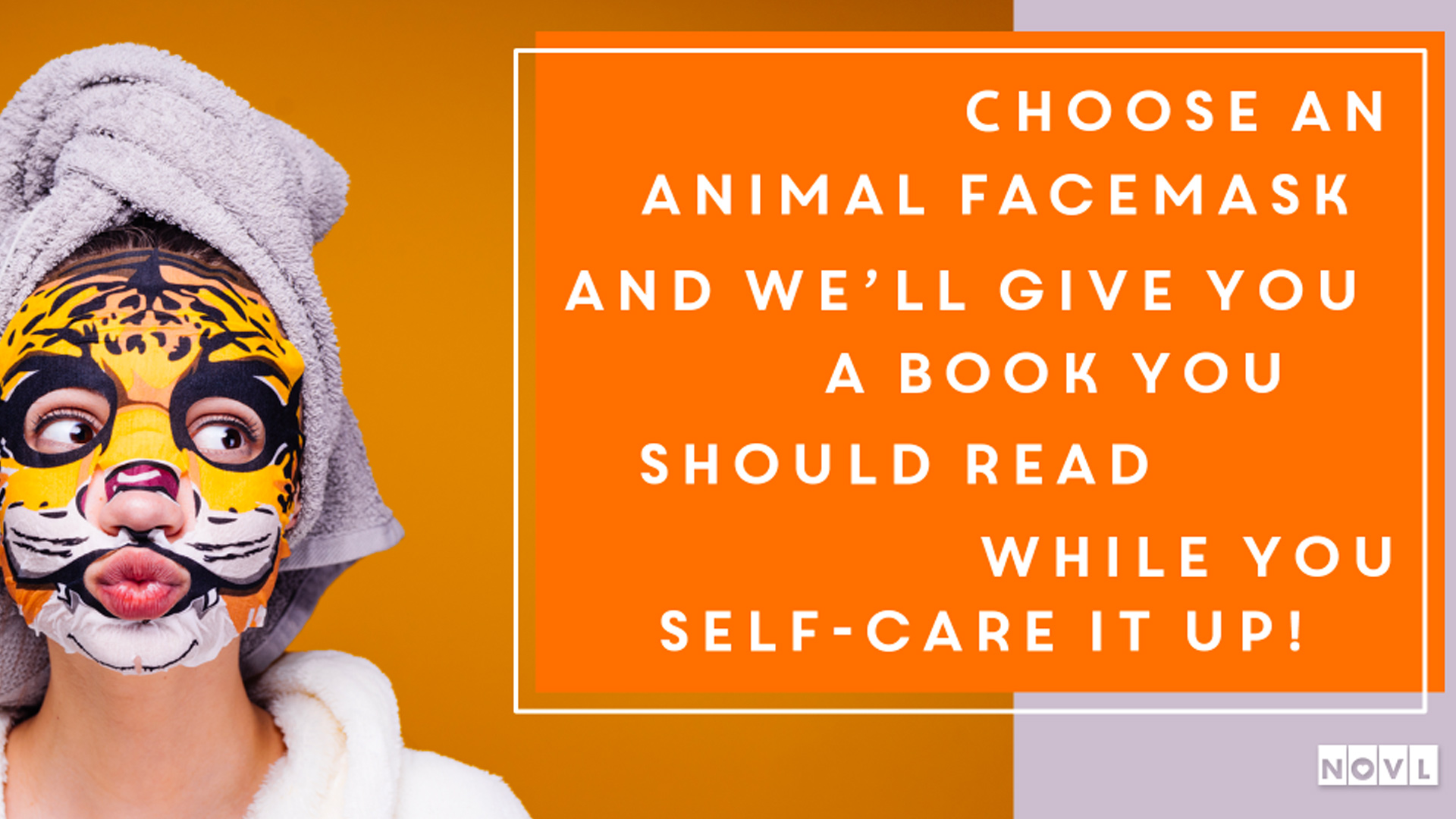 The NOVL Blog, Featured Image for Article: Choose an animal facemask, and we'll give you a book you should read while you self-care it up!