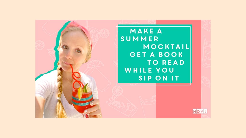 The NOVL Blog, Featured Image for Article: Make a summer mocktail, get a book to read while you sip on it!
