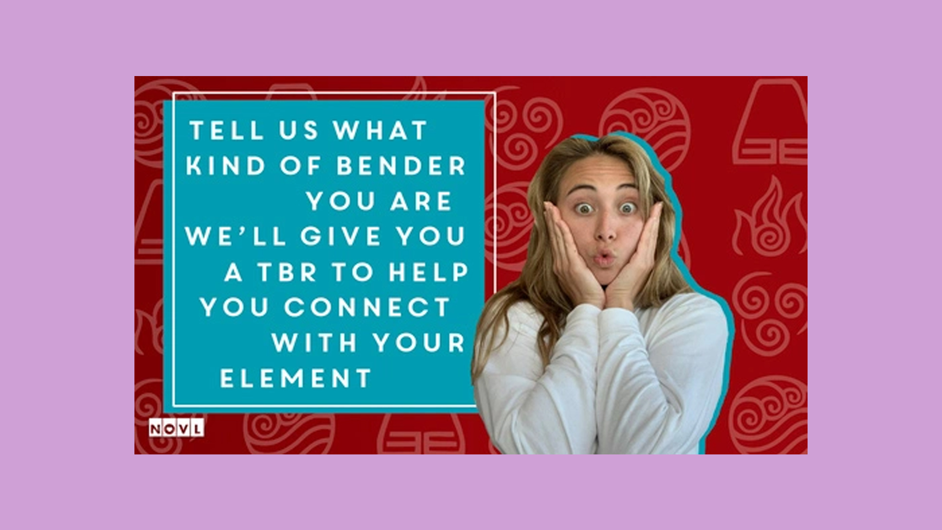 The NOVL Blog, Featured Image for Article: Tell us what kind of bender you are, we'll give you a TBR to help you connect with your element