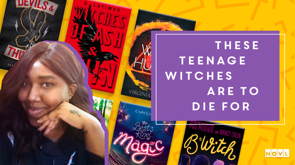 The NOVL Blog, Featured Image for Article: These Teenage Witches Are To Die For
