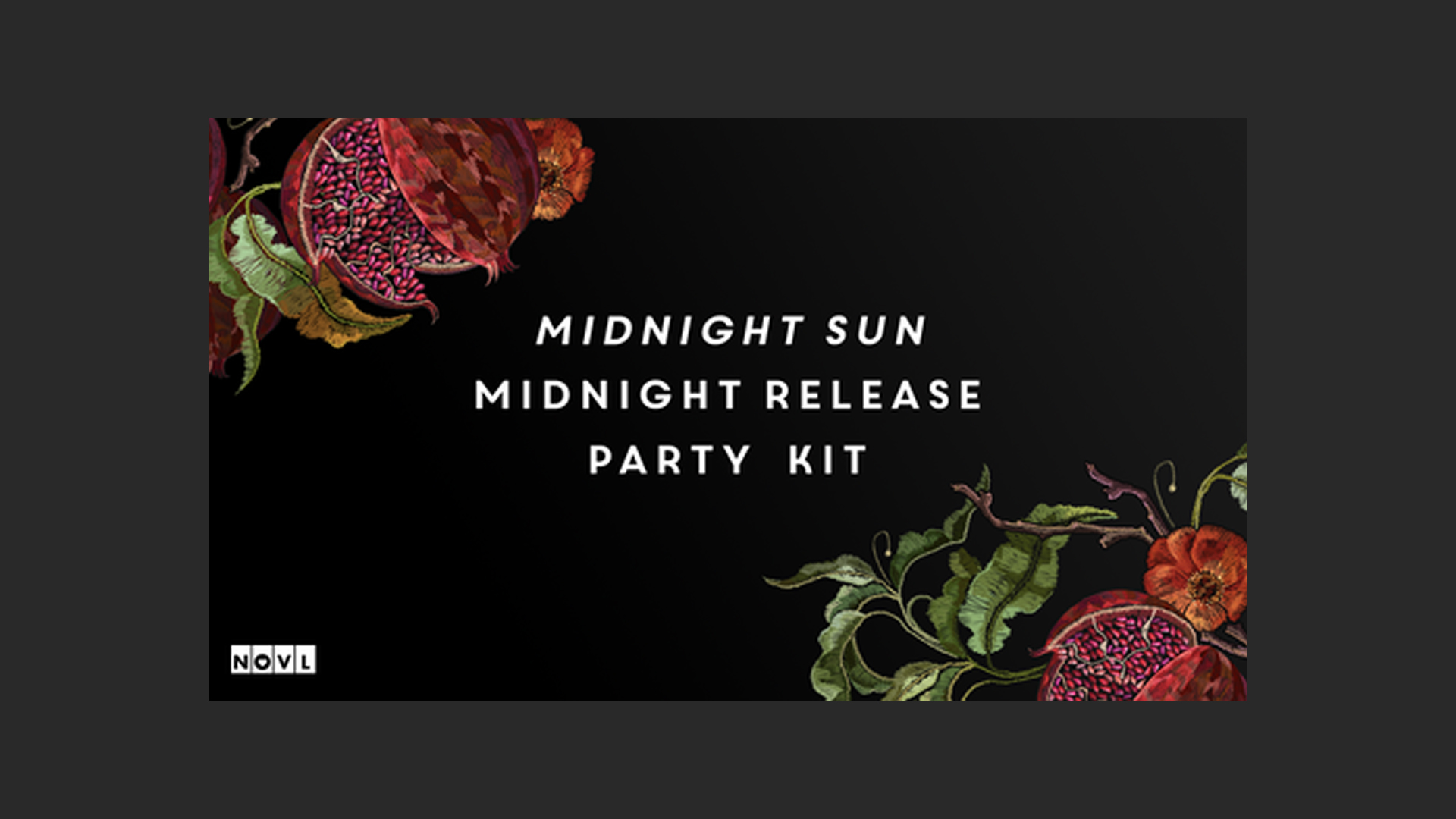 The NOVL Blog, Featured Image for Article: Midnight Sun Midnight Release Party Kit