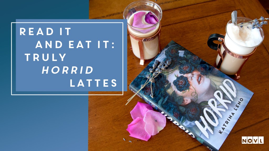 The NOVL Blog, Featured Image for Article: Read It and Eat It: A Truly Horrid Latte