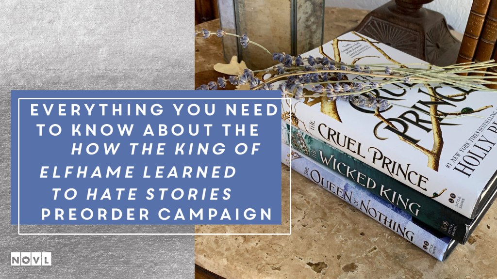 The NOVL Blog, Featured Image for Article: Everything you need to know about the How the King of Elfhame Learned to Hate Stories Preorder Campaign