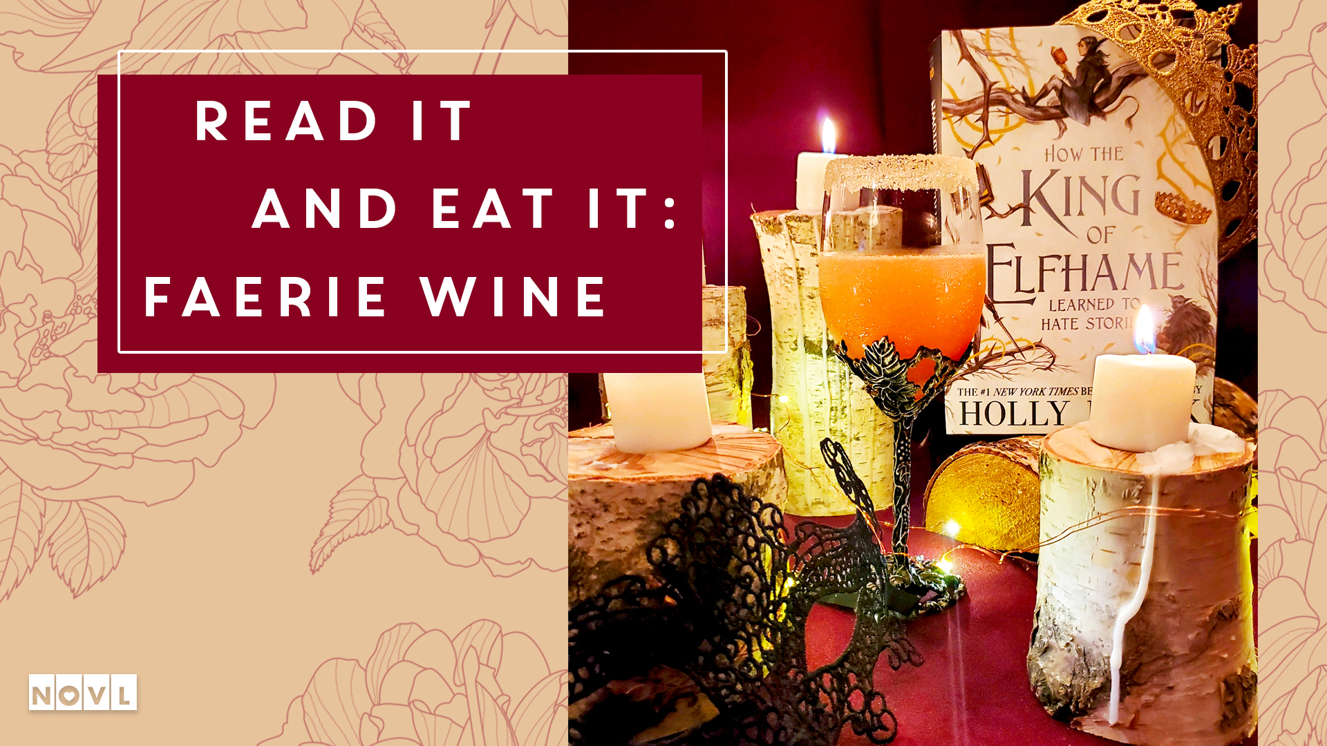 The NOVL Blog, Featured Image for Article: Read It and Eat It: Faerie Wine