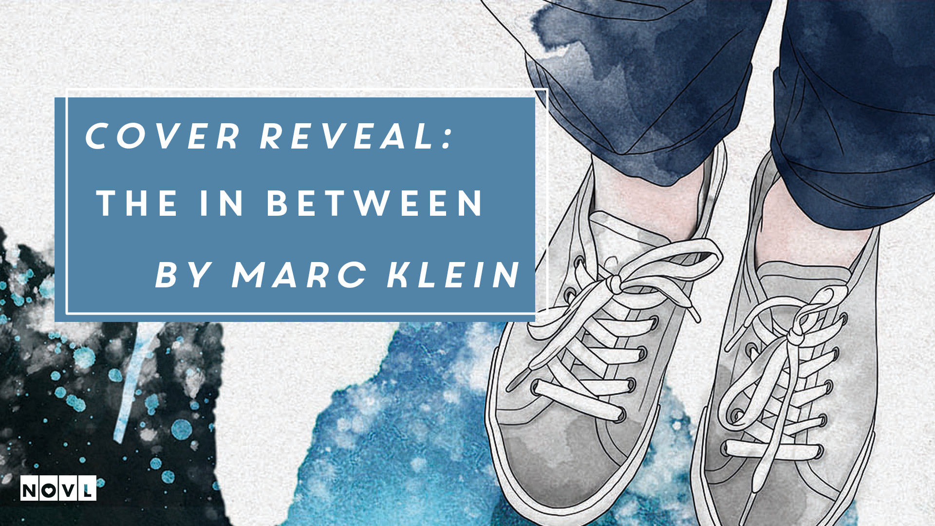 The NOVL Blog, Featured Image for Article: Cover Reveal: The In Between by Marc Klein