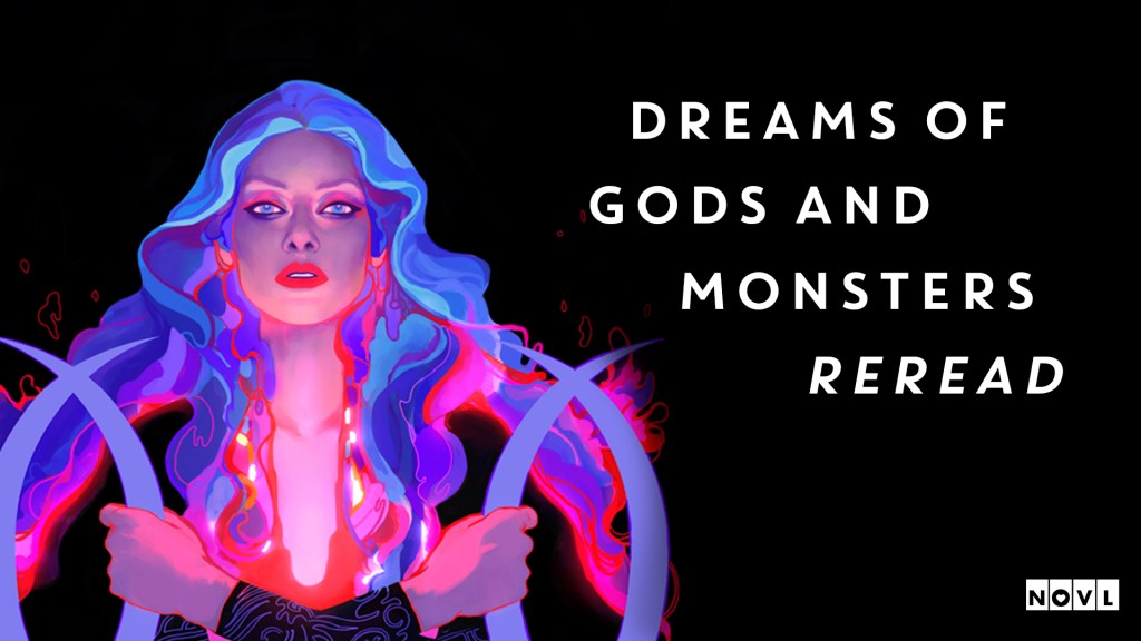 The NOVL Blog, Featured Image for Article: Dreams of Gods & Monsters Reread