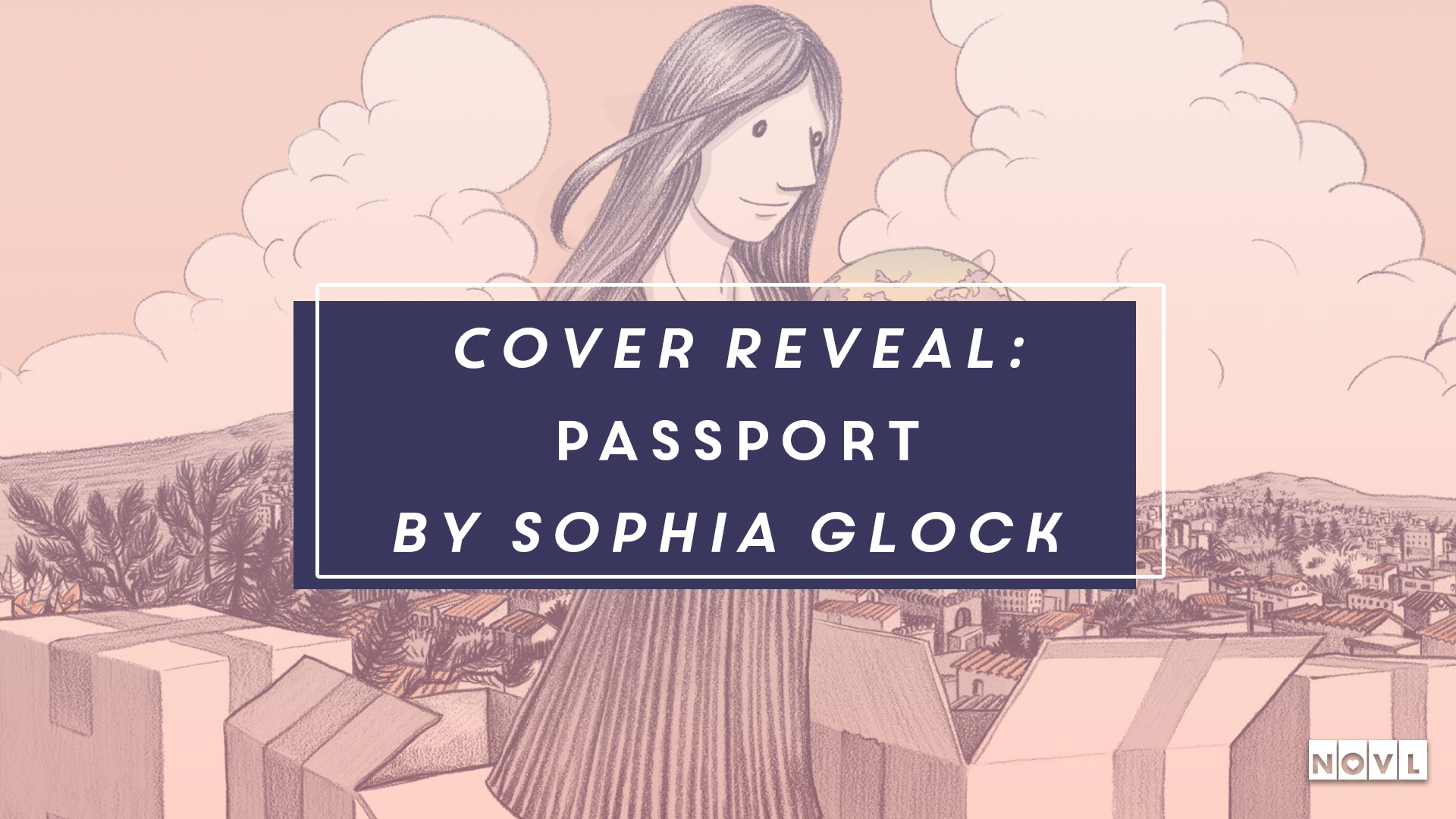 The NOVL Blog, Featured Image for Article: Cover Reveal: Passport by Sophia Glock
