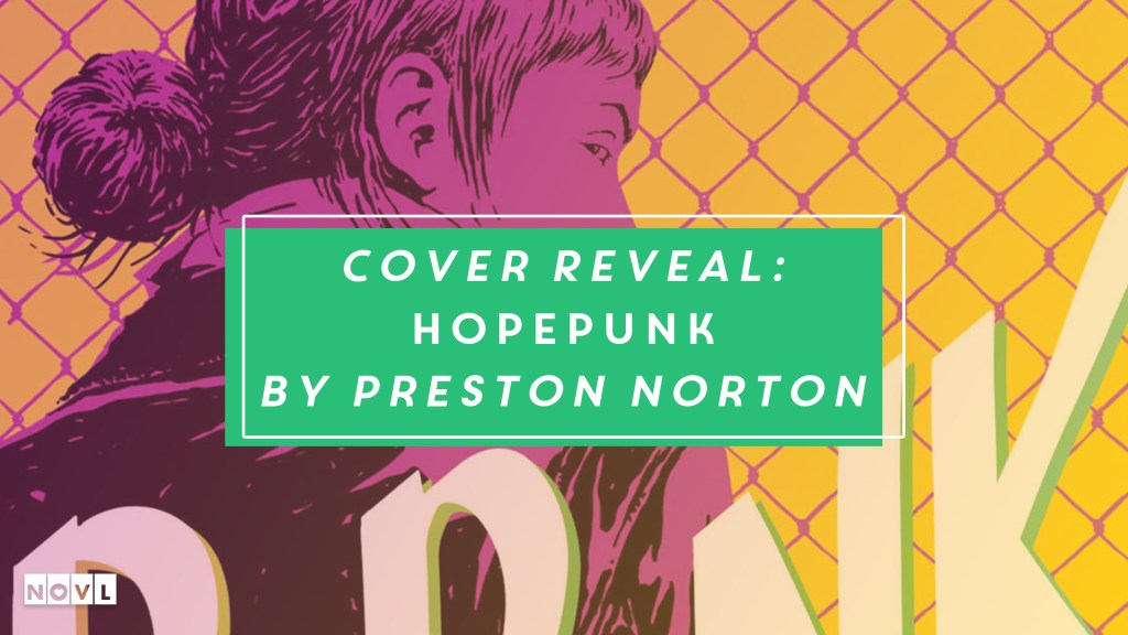 The NOVL Blog, Featured Image for Article: Cover Reveal: Hopepunk by Preston Norton