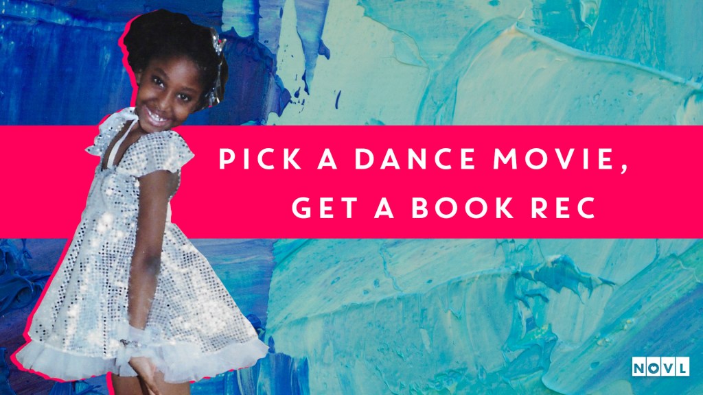 The NOVL Blog, Featured Image for Article: Pick a Dance Movie, Get a Book Rec