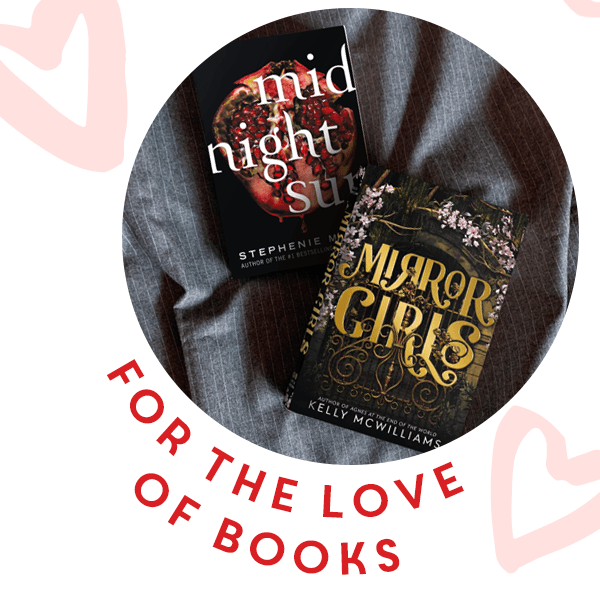 NOVL - NOVL Nation graphic titled 'For the Love of Books' showcasing 'Midnight Sun' and 'Mirror Girls'