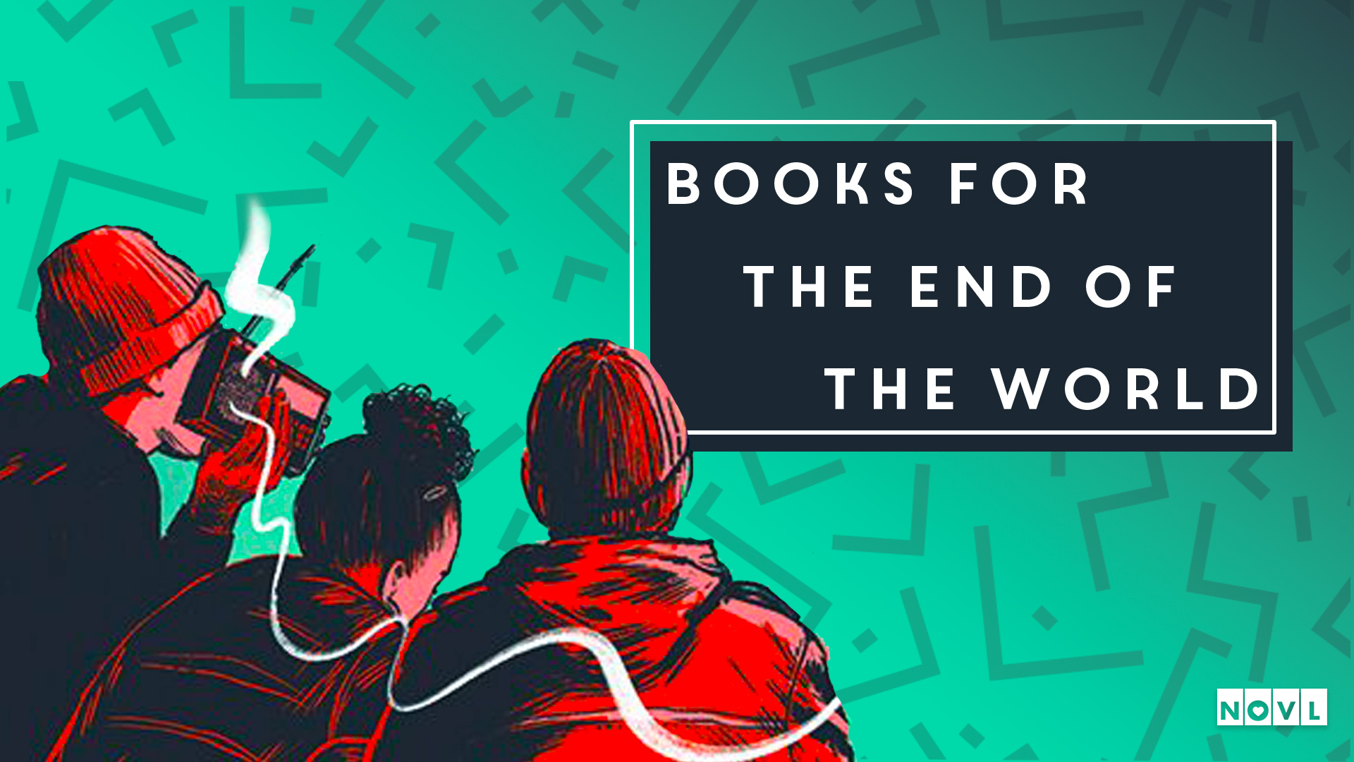 The NOVL Blog, Featured Image for Article: Books for the End of the World