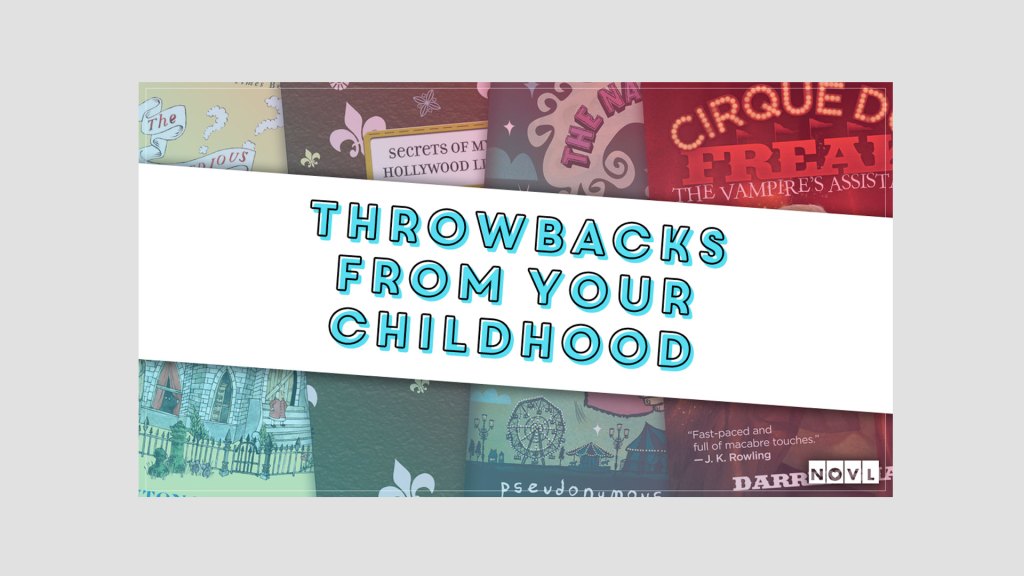 The NOVL Blog, Featured Image for Article: Throwbacks from your Childhood