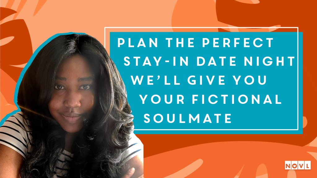 The NOVL Blog, Featured Image for Article: Plan the perfect stay-in date night, we'll tell you who your fictional soulmate is!