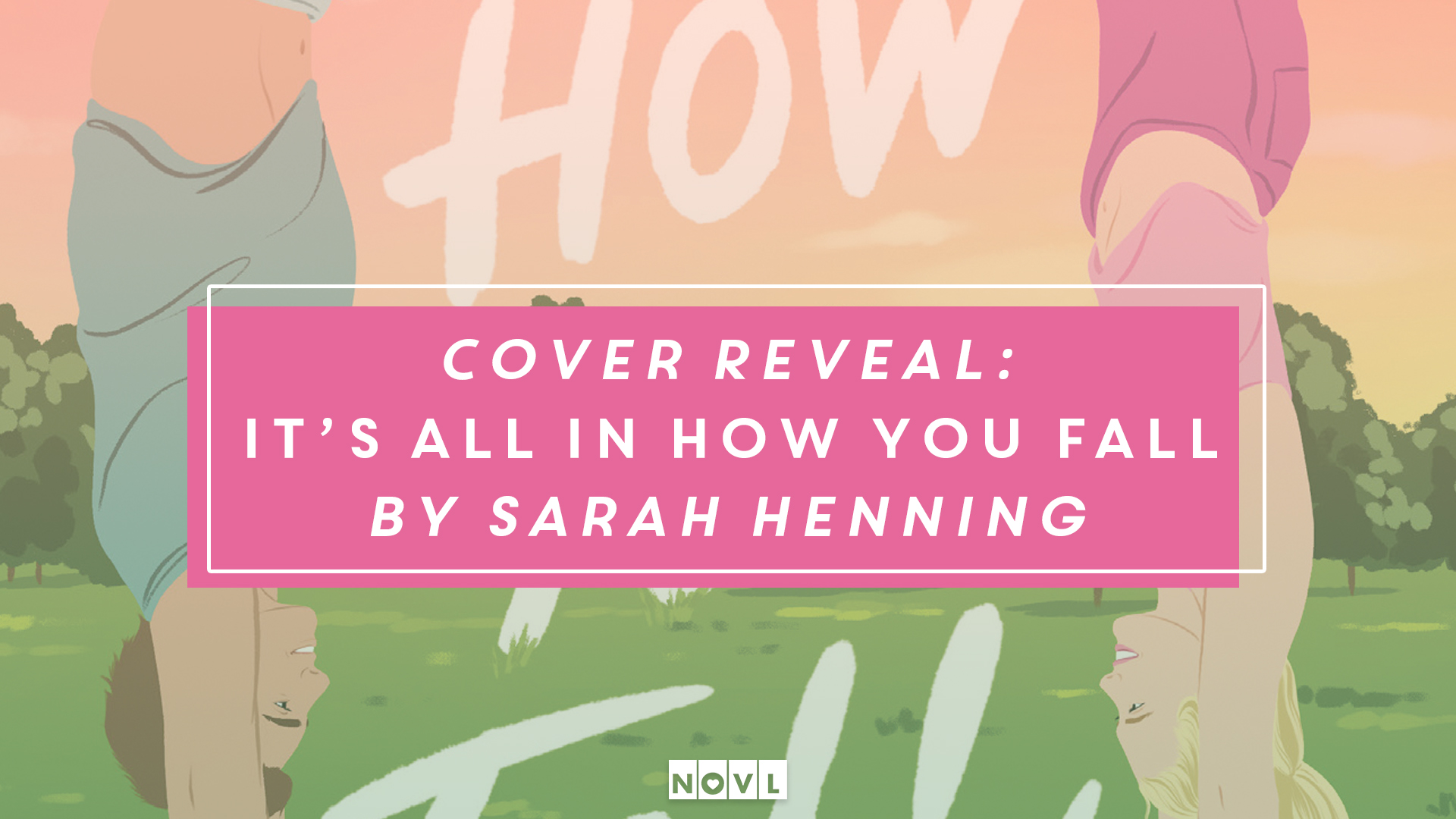 The NOVL Blog, Featured Image for Article: Cover Reveal: It's All In How You Fall by Sarah Henning