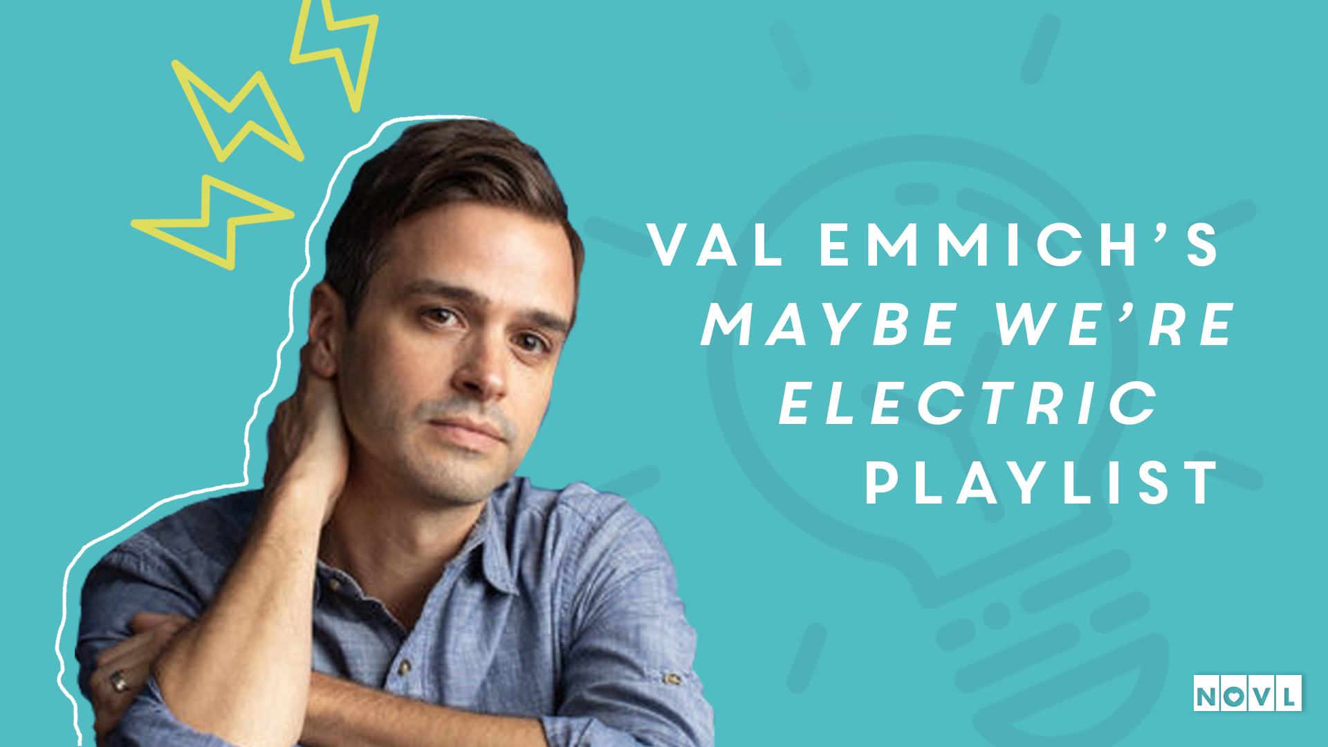 The NOVL Blog, Featured Image for Article: Val Emmich's Maybe We're Electric Playlist
