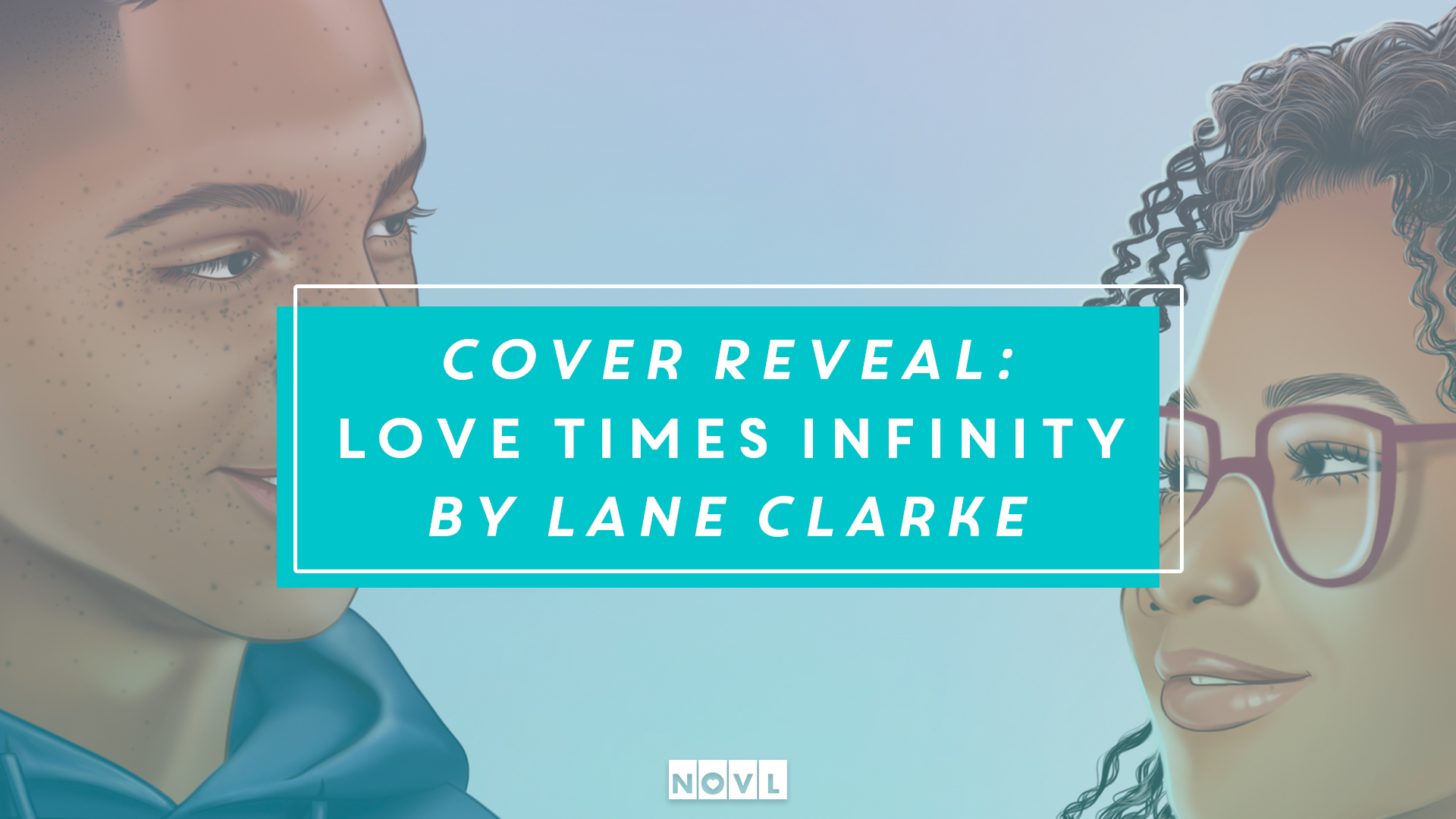 The NOVL Blog, Featured Image for Article: Cover Reveal: Love Times Infinity by Lane Clarke