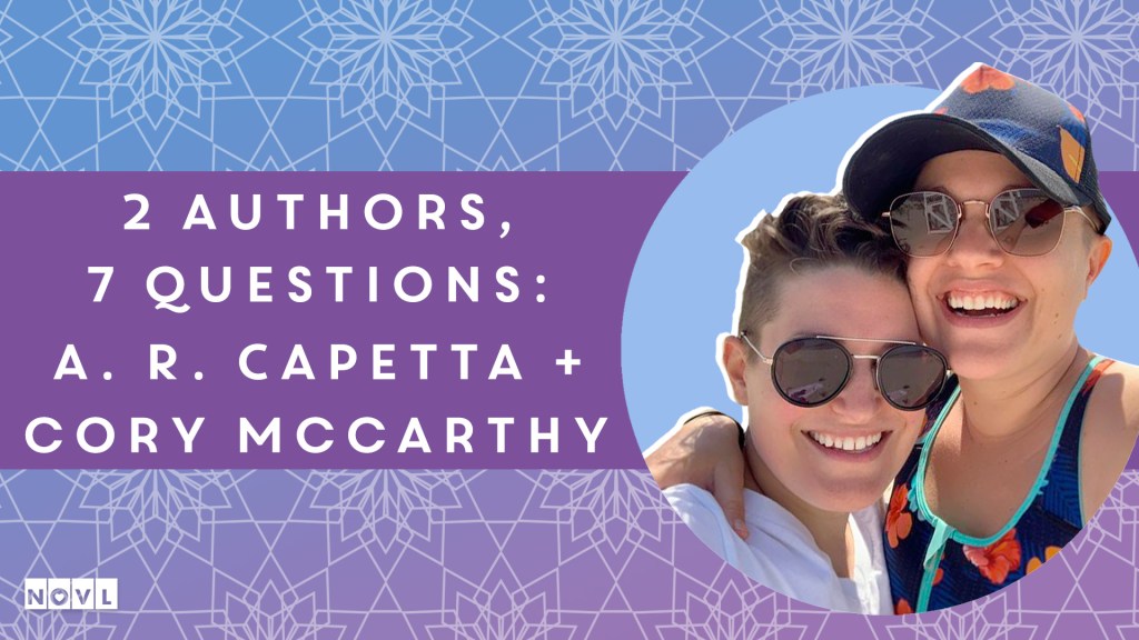 The NOVL Blog, Featured Image for Article: 2 Authors, 7 Questions: A. R. Capetta and Cory McCarthy