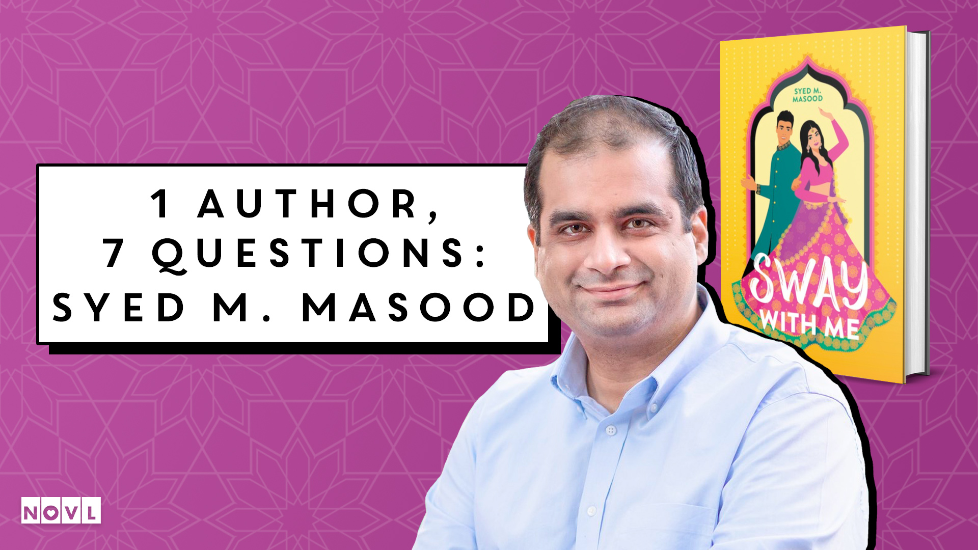 The NOVL Blog, Featured Image for Article: 1 Author, 7 Questions: Syed M. Masood