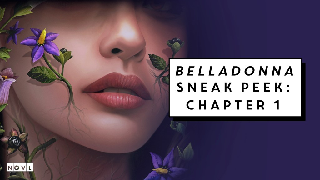 The NOVL Blog, Featured Image for Article: Belladonna Sneak Peek: Chapter 1