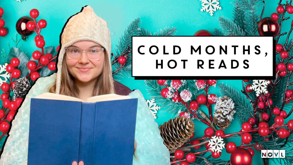 The NOVL Blog, Featured Image for Article: Cold Months, Hot Reads