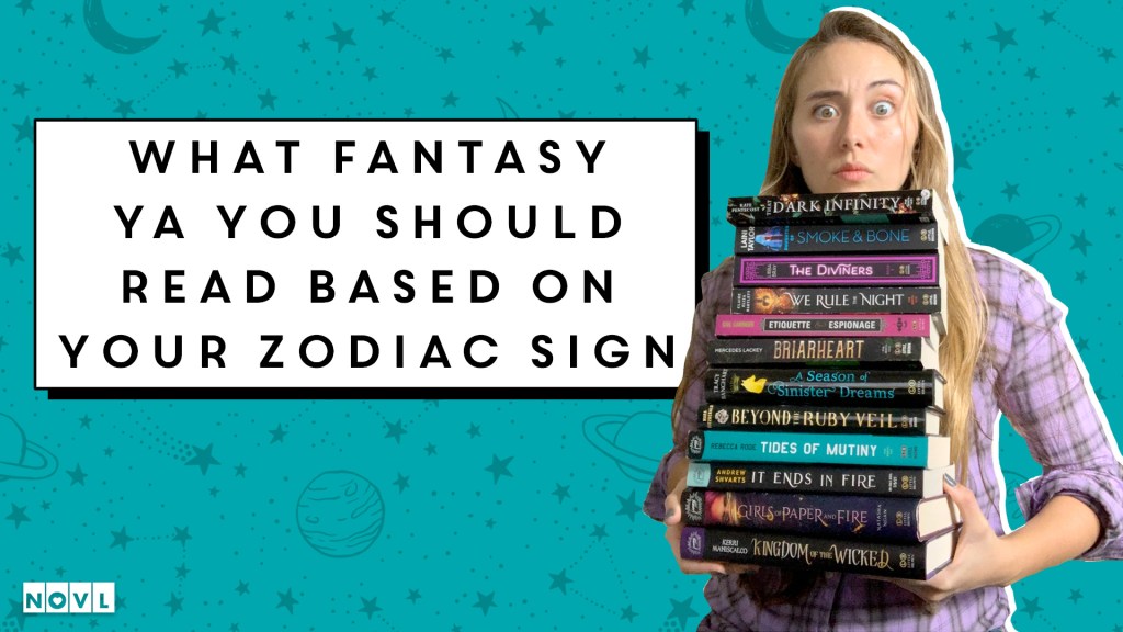 The NOVL Blog, Featured Image for Article: What Fantasy YA You Should Read Based On Your Zodiac Sign