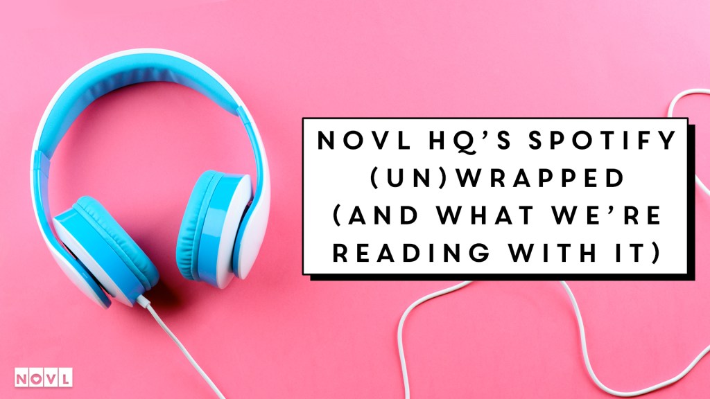 The NOVL Blog, Featured Image for Article: NOVL HQ’s Spotify (Un)Wrapped