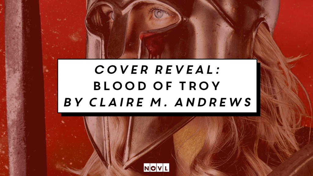 The NOVL Blog, Featured Image for Article: Cover Reveal: Blood of Troy by Claire M. Andrews