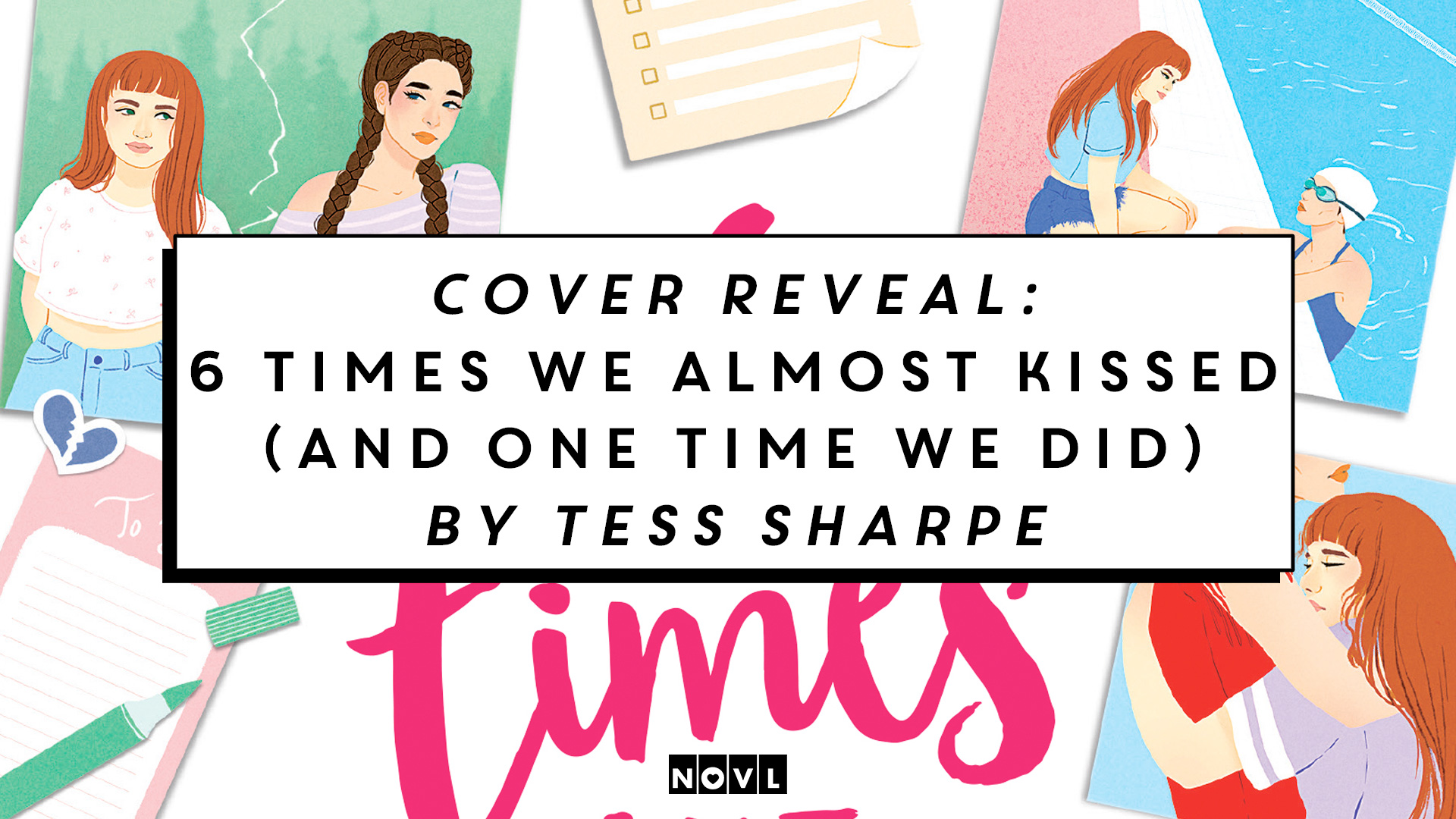 The NOVL Blog, Featured Image for Article: Cover Reveal: 6 Times We Almost Kissed (And One Time We Did) by Tess Sharpe
