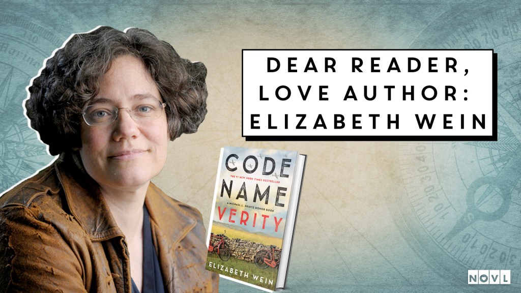 The NOVL Blog, Featured Image for Article: Dear Reader, Love Author: Elizabeth Wein