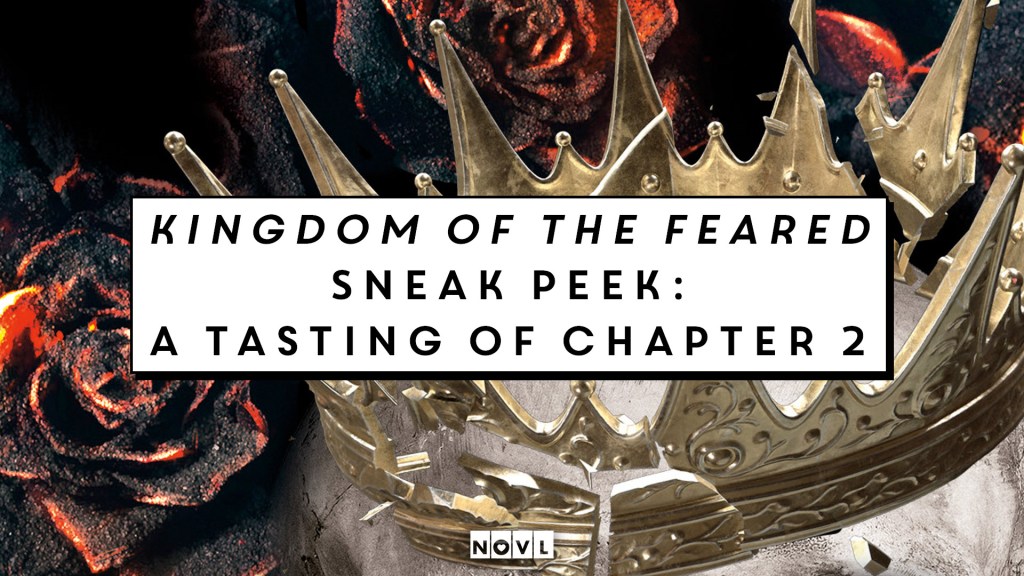 The NOVL Blog, Featured Image for Article: Kingdom of the Feared Sneak Peek: A Tasting of Chapter 2