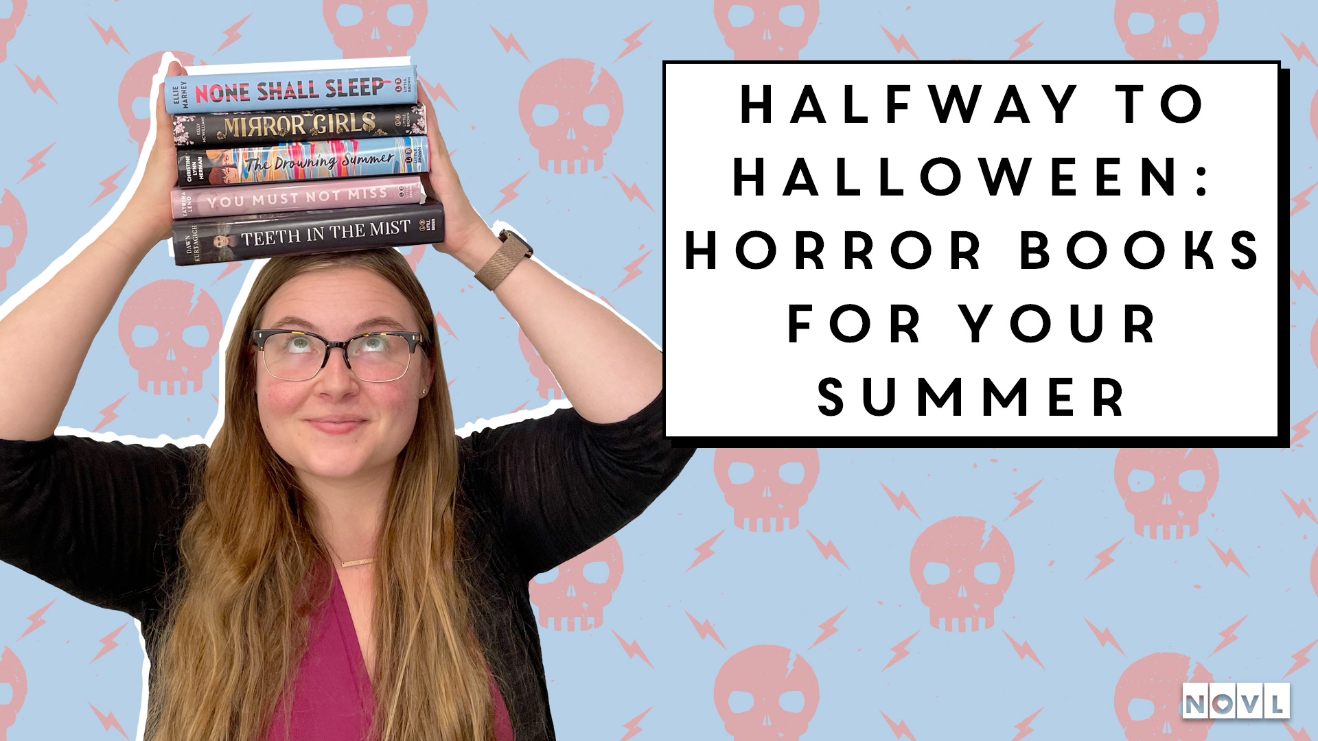 The NOVL Blog, Featured Image for Article: Halfway to Halloween: Horror Books for Your Summer