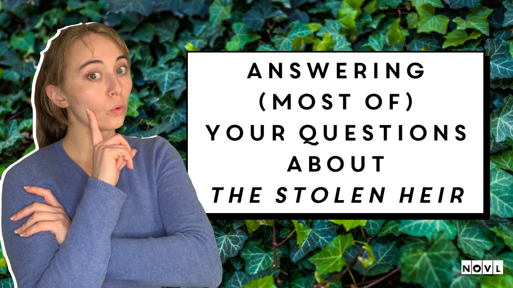 NOVL Blog - Answering Most of Your Questions About The Stolen Heir